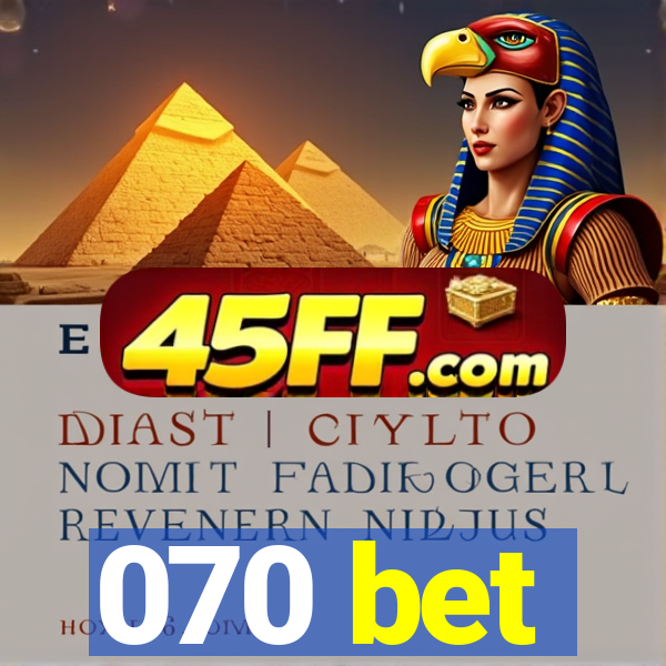 070 bet